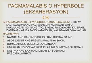 limang halimbawa ng pagmamalabis o hyperbole|Halimbawa ng Eksaherasyon (Hyperbole) .